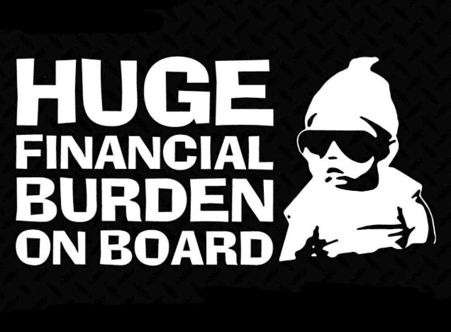 huge financial burden on board sticker